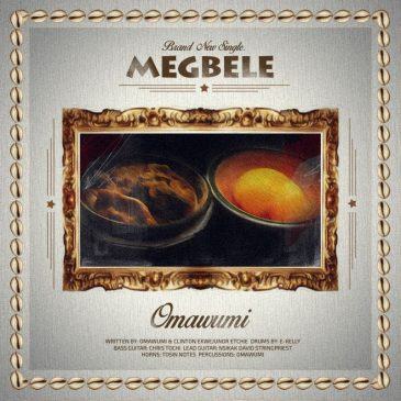 Omawumi - Megbele [AuDio + ViDeo]