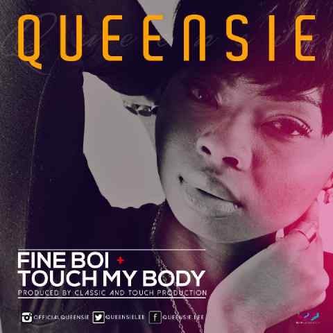Queensie - Fine Boy + Touch My Body [AuDio]