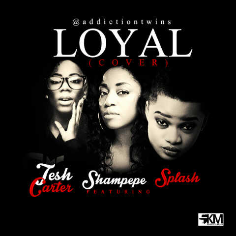 Sharon (Addiction) - Loyal (Cover) ft Splash, Tesh Carter & Ketchup [AuDio]