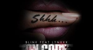 BLiNK - On Code ft Lynxxx [AuDio]
