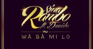 Sina Rambo – Wa Ba Mi Lo ft Davido [AuDio]