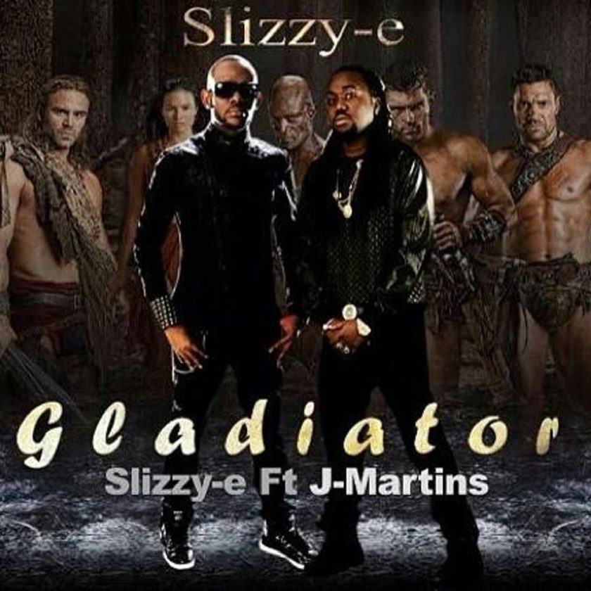 Slizzy E - Gladiator ft J Martins [AuDio]