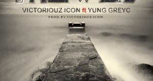 Victoriouz Icon - The Way ft Yung Greyc [AuDio]