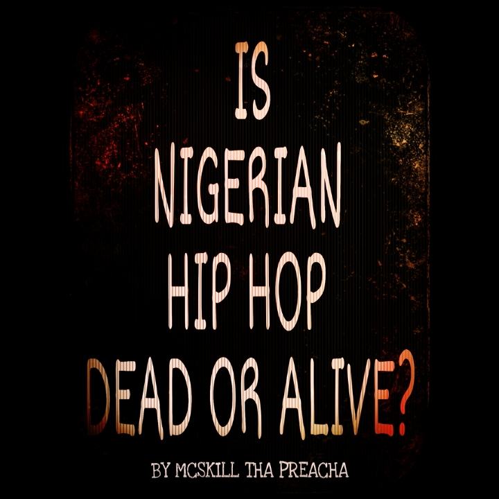 Is Nigerian Hip Hop DEAD or ALIVE