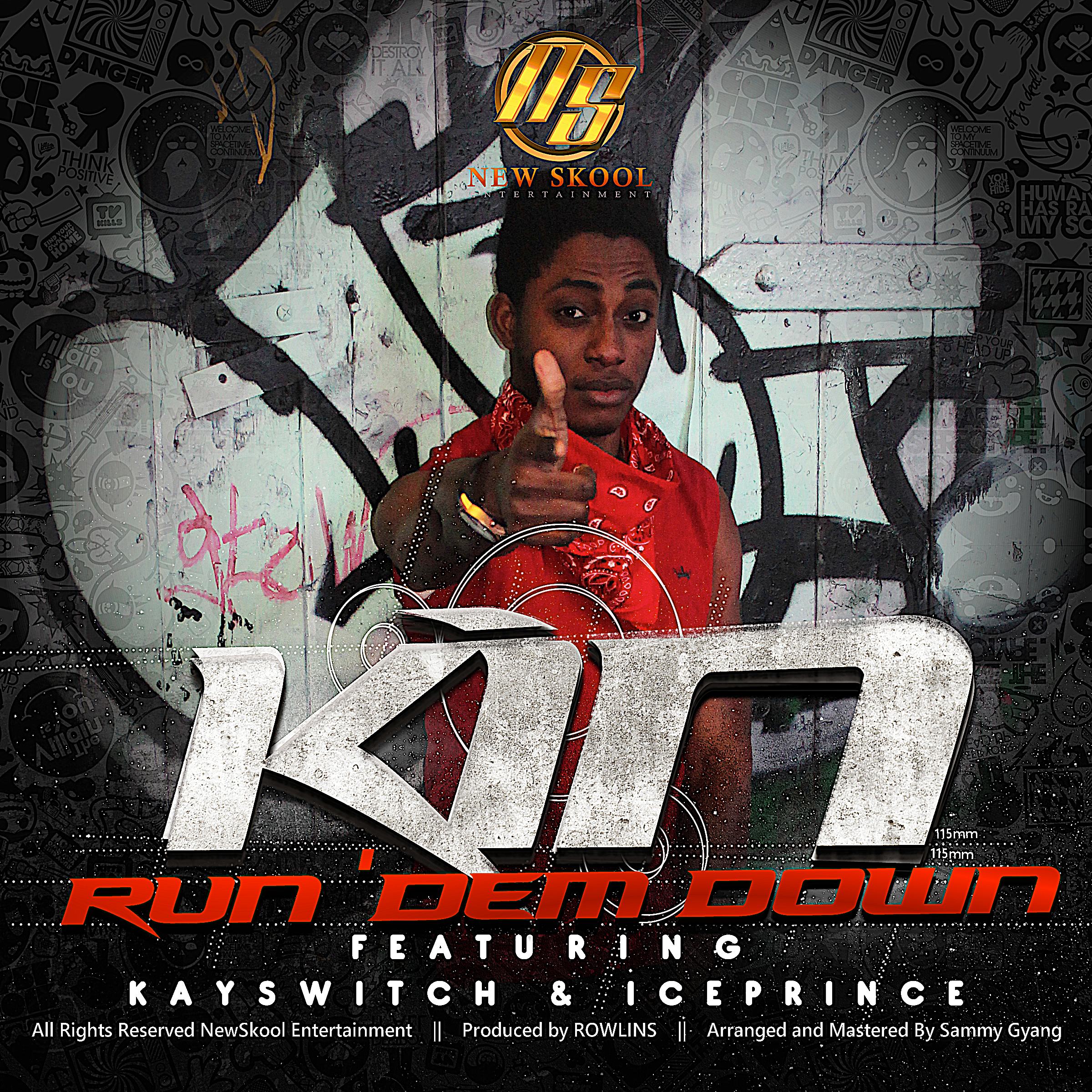 Kin - Run Dem Down ft Kay Switch & Ice Prince [AuDio]