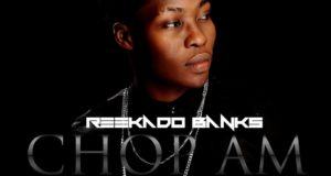 Reekado Banks - Chop Am [AuDio]