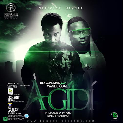 Ruggedman - Agidi ft Wande Coal