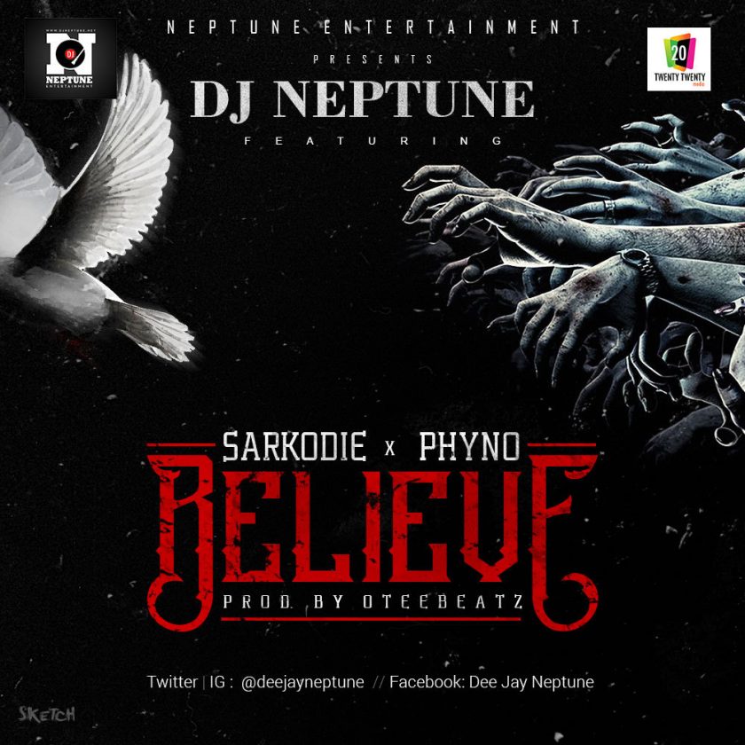 DJ Neptune - Believe ft Sarkodie & Phyno