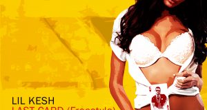 Lil Kesh - Last Card