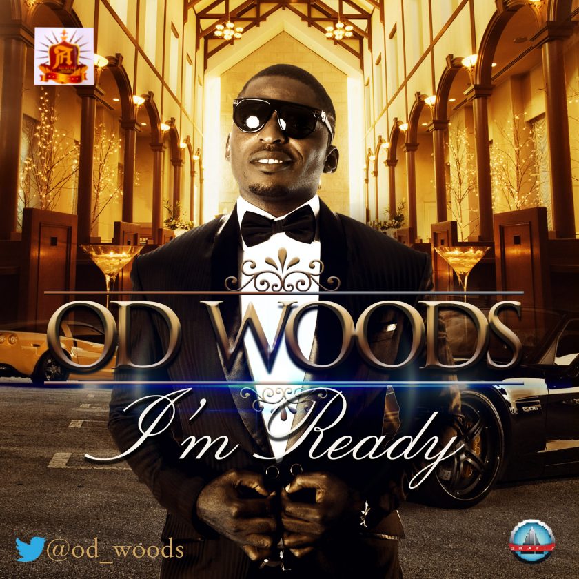 OD Woods - I'm Ready