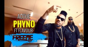 Phyno - Authe ft Flavour [Video]
