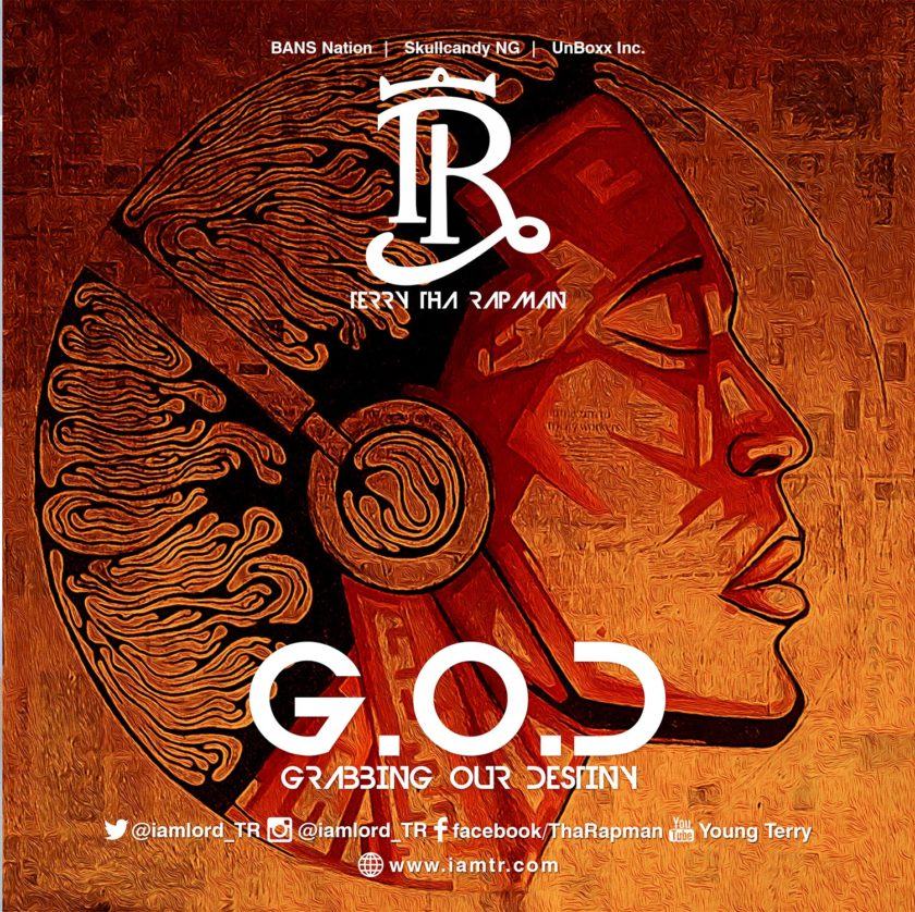Terry Tha Rapman - G.O.D (Grabbing Our Destiny) [AuDio]