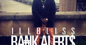 iLLBliss - Bank Alerts [AuDio]