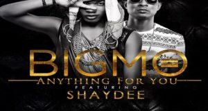 Big Mo - Anything For You ft Shaydee [ViDeo]