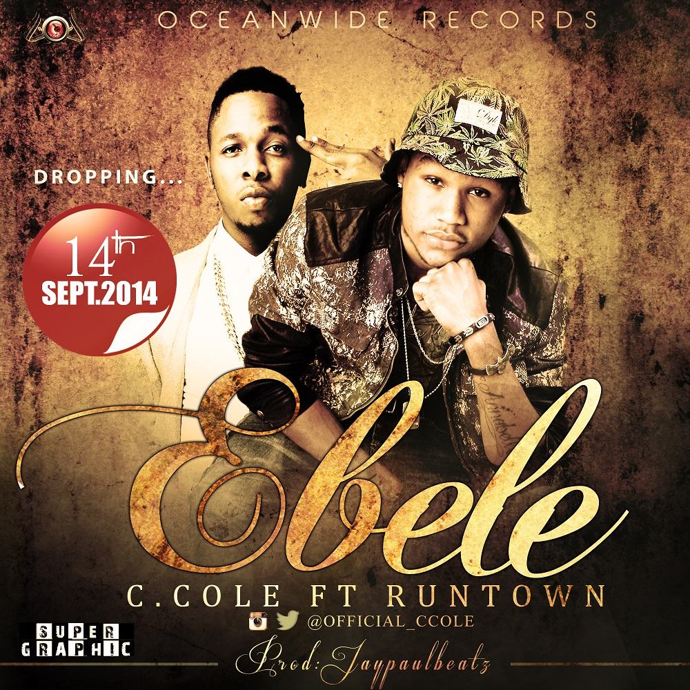 C.Cole - ELELE ft Runtown [AuDio]