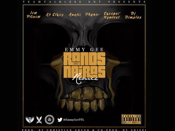 Emmy Gee - Rands and Nairas (Remix) ft Ice Prince, AB Crazy, Anatii, Phyno, Cassper Nyovest & DJ Dimplez [ViDeo]