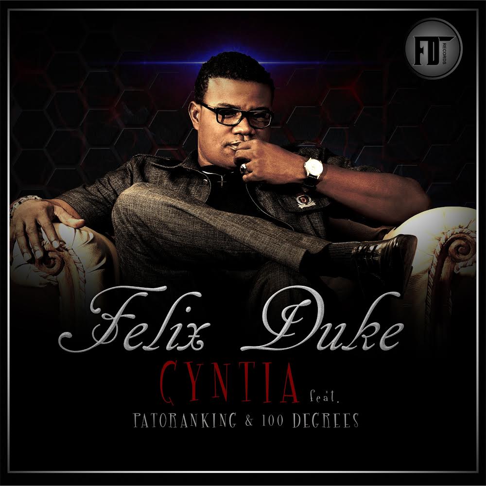 Felix Duke - Cynthia ft Patoranking & 100 Degrees [AuDio]