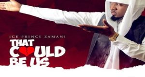 Ice Prince - That Could Be Us [AuDio]