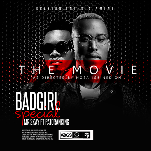 Mr 2Kay - Bad Girl Special ft Patoranking [ViDeo]
