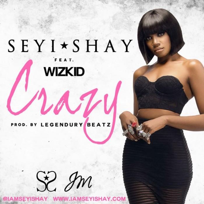 Seyi Shay - Crazy ft Wizkid [AuDio]