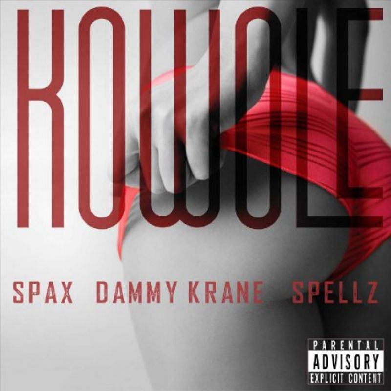 Spax - Kowole ft Spellz & Dammy Krane [AuDio]