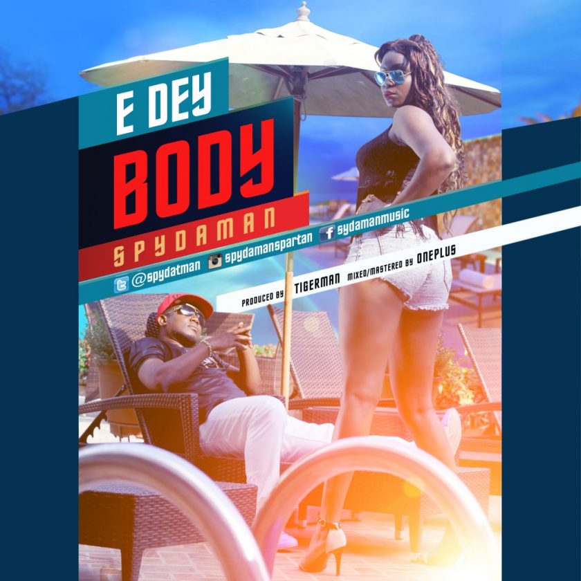 Spydaman - E Dey Body