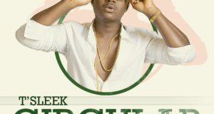 T'Sleek – Circular [AuDio]