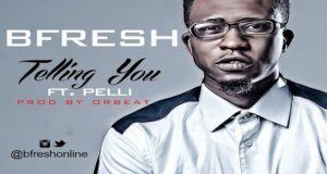 B'Fresh - Wat Is This + Telling YOU ft Pelli [AuDio]