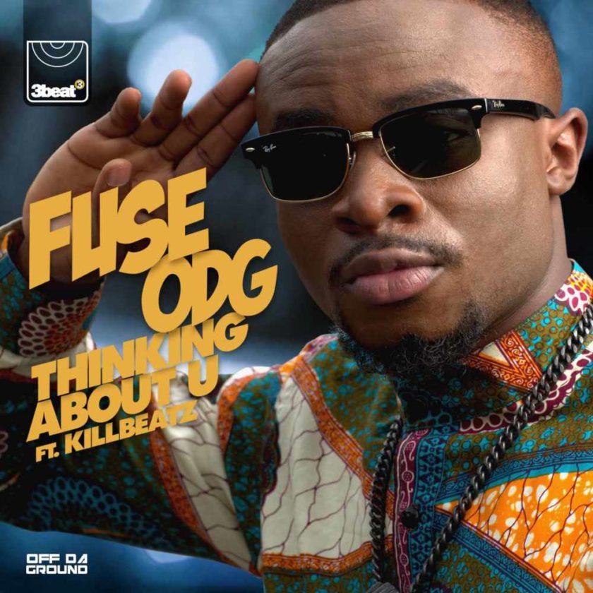 Fuse ODG - Thinking About You ft KillBeatz [AuDio]