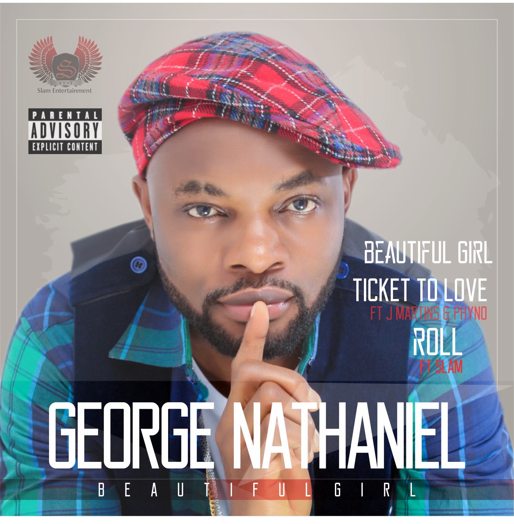 George Nathaniel - Ticket to Love ft J Martins & Phyno + Beautiful Girl [AuDio]