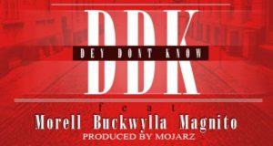 OD Woods - Dey Don’t Know ft Morell, Buckwylla, Magnito [AuDio]