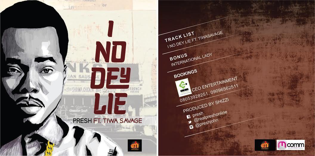 Presh – I No Dey Lie ft Tiwa Savage [AuDio]