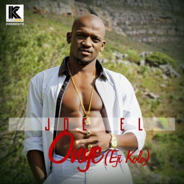 Joe EL – Onye (Eji kolo) [ViDeo]