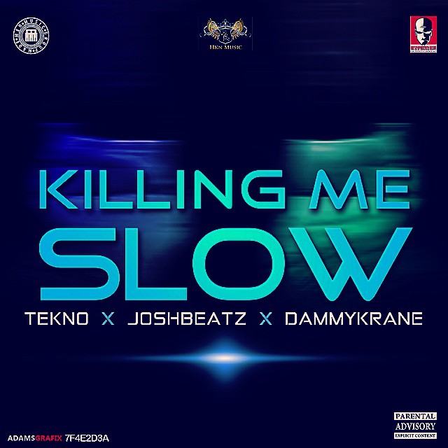 Joshbeatz - Killing Me Slow ft Tekno & Dammy Krane [AuDio]