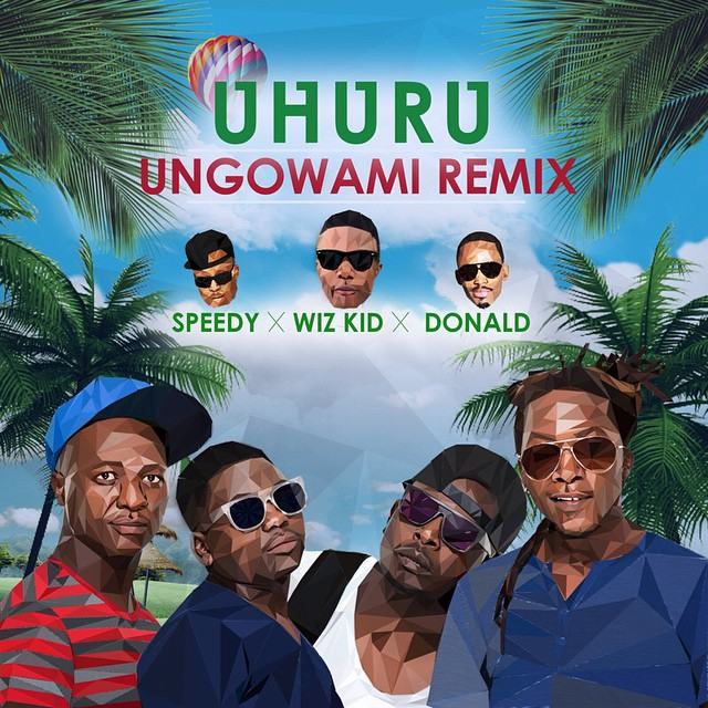 Uhuru - Ungowami ft Wizkid, Donald & Speedy [ViDeo]
