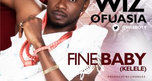 Wizboyy - Fine Baby (Kelele)