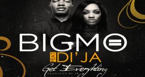Big Mo - Get Everything ft DiJa [AuDio]