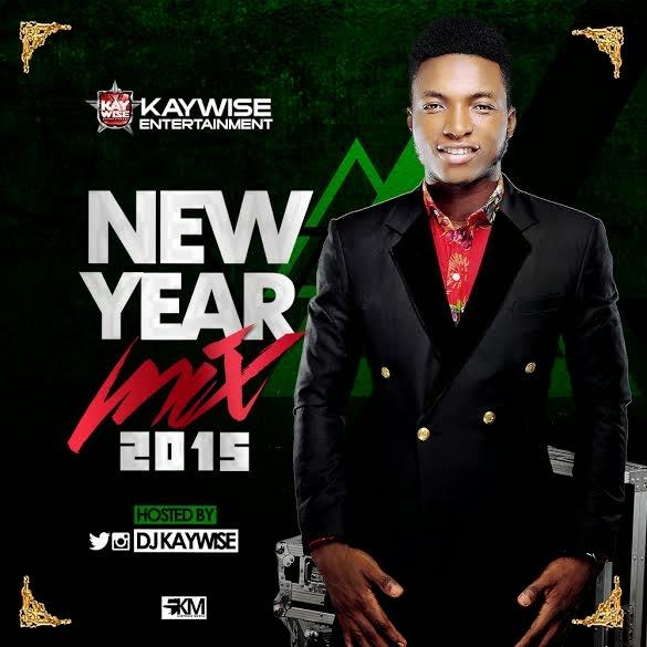 DJ Kaywise - New Year Mix 2015
