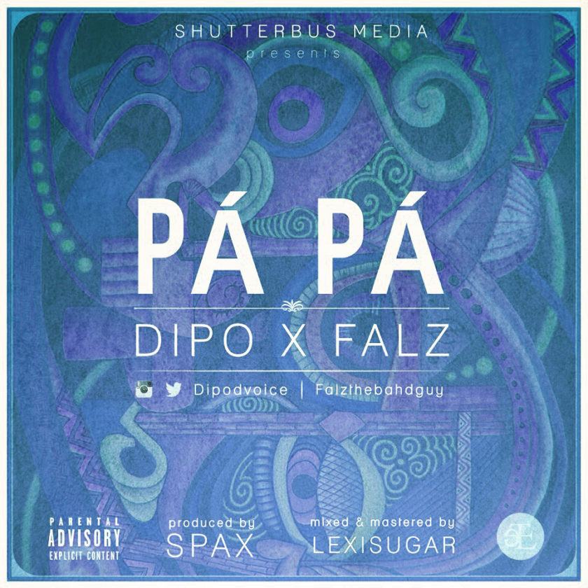 Dipo - Pá Pá ft Falz [AuDio]