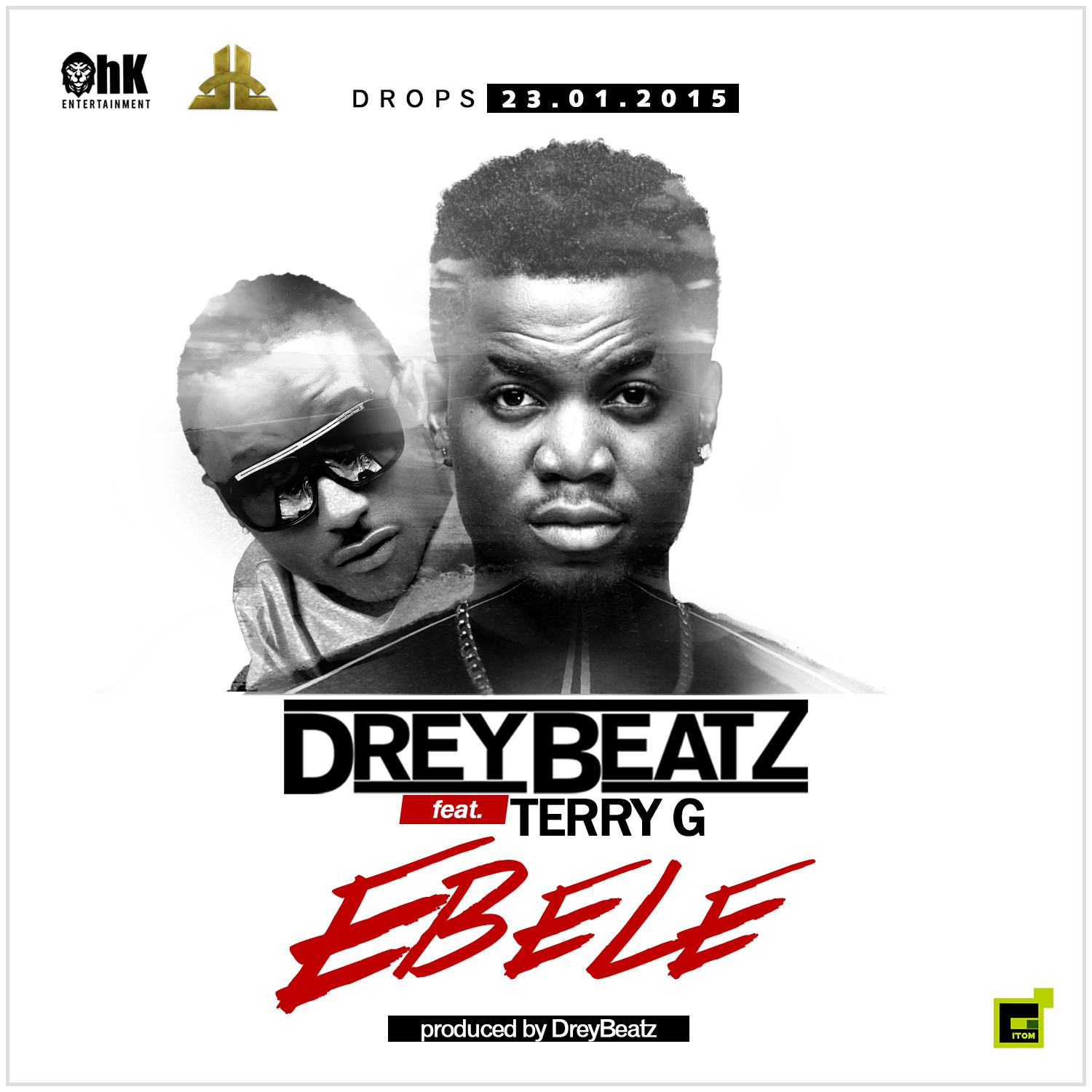 Drey Beatz – Ebele ft Terry G [AuDio]