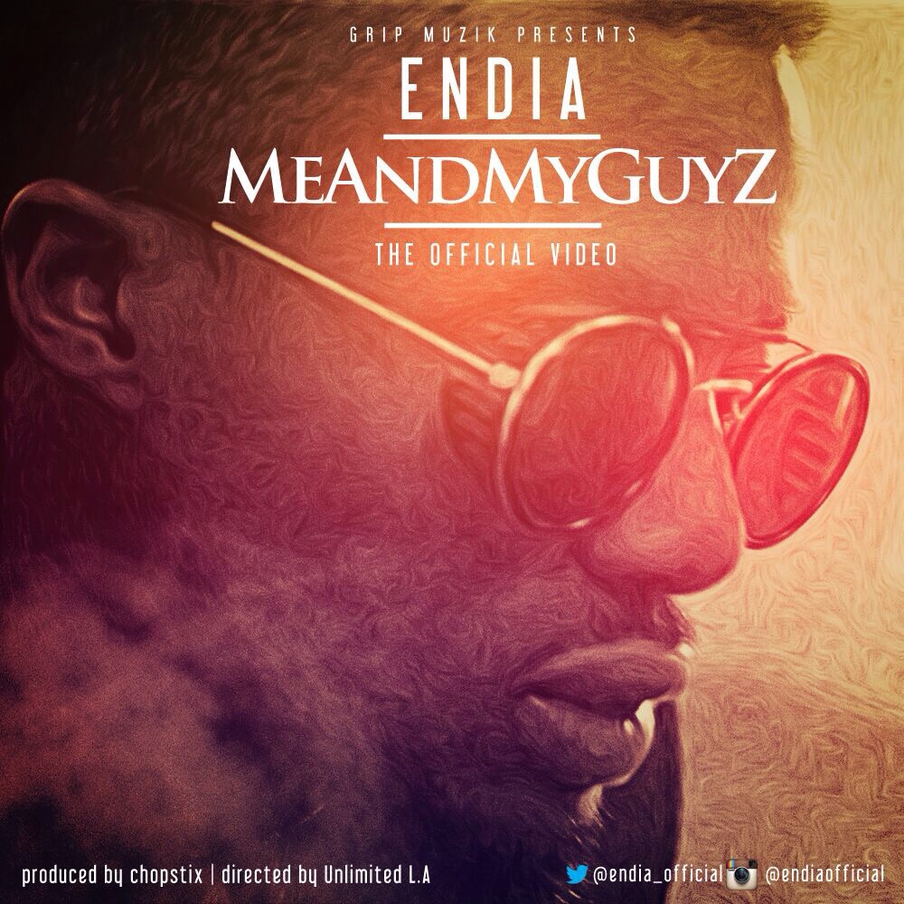 Endia - Me And My Guyz [ViDeo]