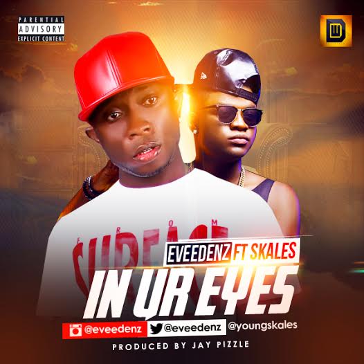 Eveedenz - In Ur Eyes ft Skales [ViDeo]