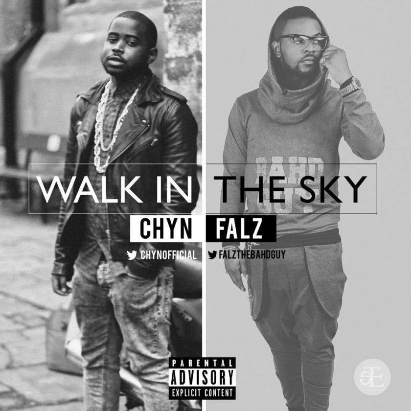 Falz & Chyn - Walk In The Sky [AuDio]