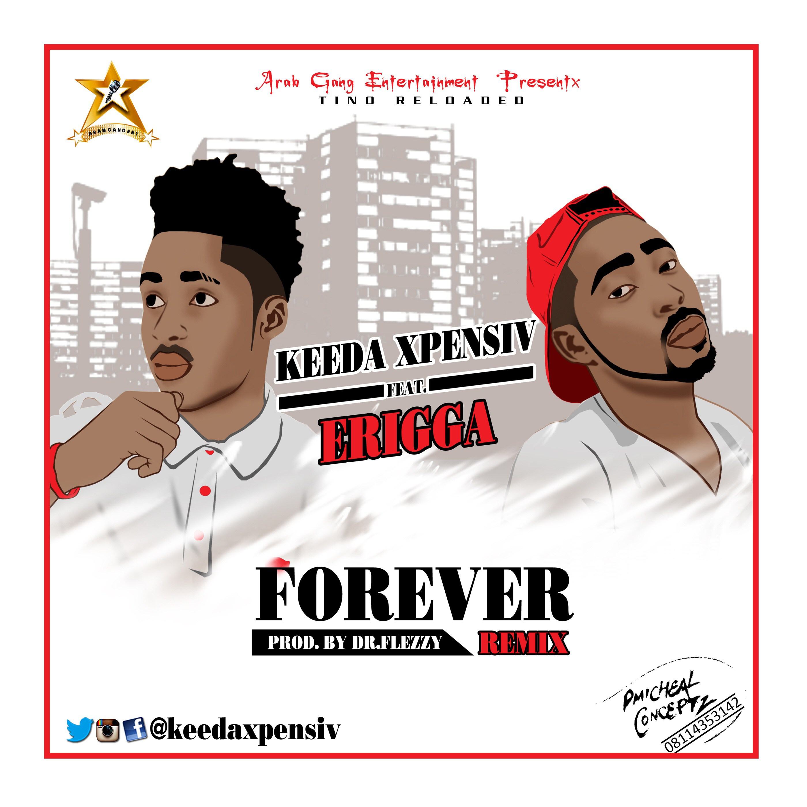 Keeda Xpensiv - Forever ft Erigga [AuDio]