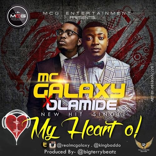 Mc Galaxy - My Heart O ft Olamide
