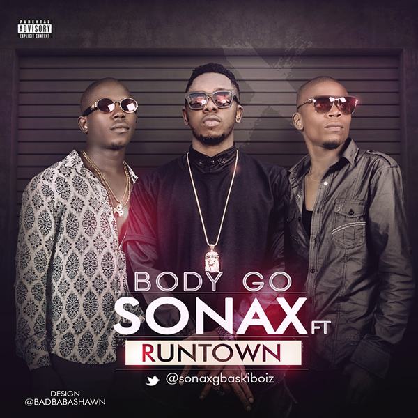 Sonax - Body Go ft Runtown [AuDio]