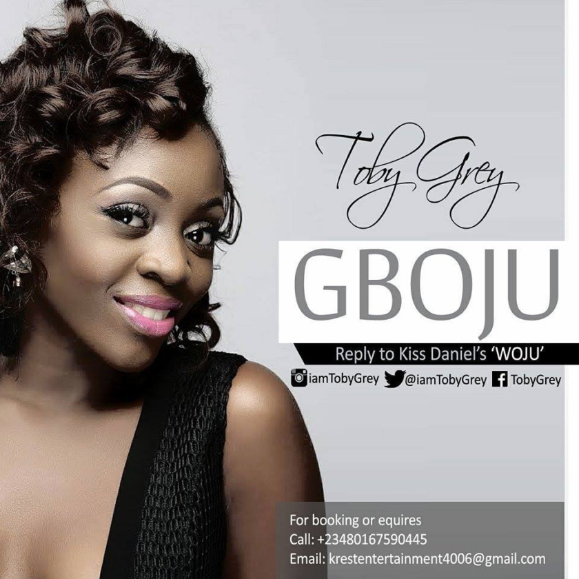 Toby Grey - Gboju (Kiss Daniel 'Woju' Reply) [AuDio]