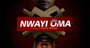 Kenny Wonder - Nwayioma ft Skales [AuDio]