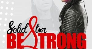 Solidstar - Be Strong