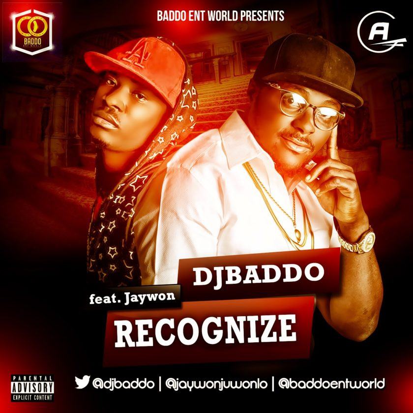 Dj Baddo - Recognize ft Jaywon [AuDio]